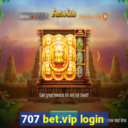 707 bet.vip login